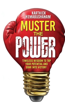 Paperback Muster the Power: Timeless Wisdom to Tap Your Potential and Soar into Victory Book