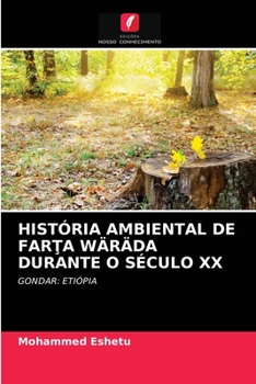 Paperback História Ambiental de FarŢa Wäräda Durante O Século XX [Portuguese] Book