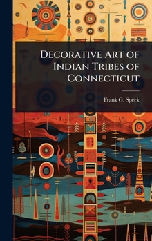 Decorative Art of Indian Tribes of Connecticut