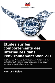 Paperback Études sur les comportements des internautes dans l'environnement Web 2.0 [French] Book
