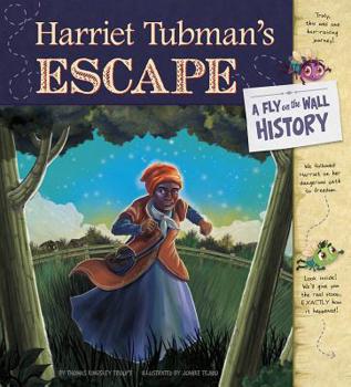Paperback Harriet Tubman's Escape: A Fly on the Wall History Book