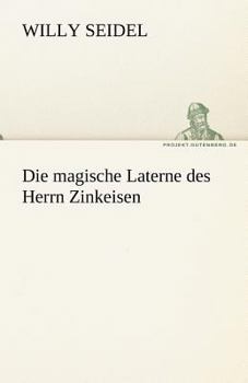 Paperback Die Magische Laterne Des Herrn Zinkeisen [German] Book