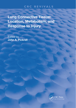Lung Connective Tissue: Location, Metabolism, and Response to Injury (Routledge Revivals)