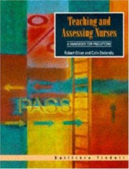 Paperback Teaching and Assessing Nurses: A Handbook for Preceptors Book