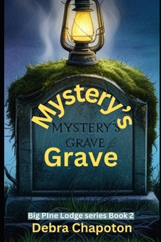 Paperback Mystery's Grave: Big Pine Lodge series - book 2 Book