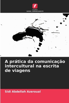 Paperback A prática da comunicação intercultural na escrita de viagens [Portuguese] Book