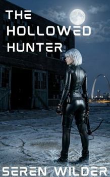 The Hollowed Hunter: A Supernatural Bounty Hunter Thriller (The Ice Hunter)