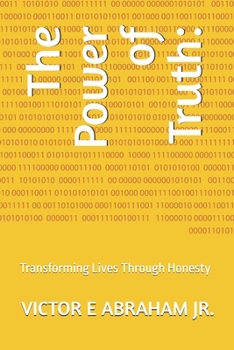 Paperback The Power of Truth: : Transforming Lives Through Honesty Book