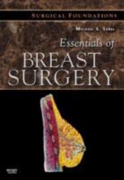 Hardcover Essentials of Breast Surgery: A Volume in the Surgical Foundations Series Book