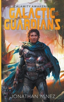 Calamity Awakening (Galactic Guardians)