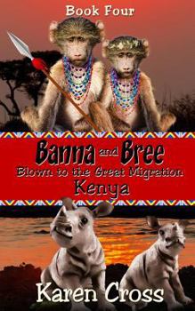 Paperback Banna and Bree Blown to the Great Migration, Kenya Book
