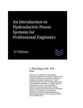 Paperback An Introduction to Hydroelectric Power Systems for Professional Engineers Book