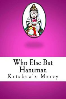 Paperback Who Else But Hanuman Book