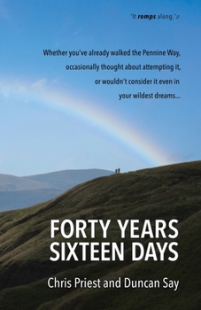 Paperback Forty years, sixteen days: Will two old friends walk the Pennine Way - again? Book