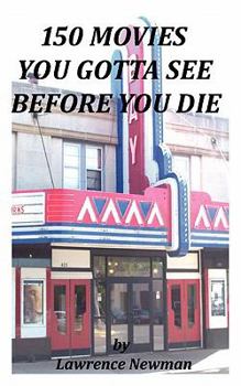 Paperback 150 Movies You Gotta See Before You Die Book