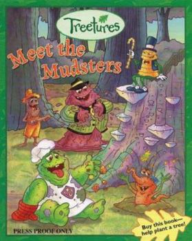 Hardcover Meet the Mudsters (Treetures) Book