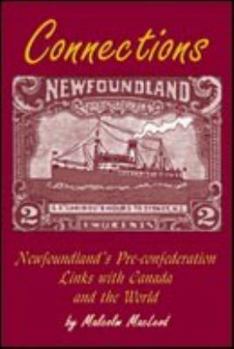 Paperback Connections: Newfoundland's Pre-Confederation Links with Canada Book