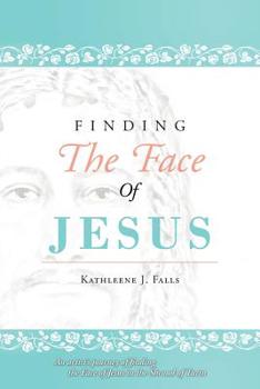 Paperback Finding The Face Of Jesus Book