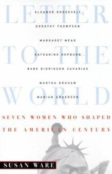 Paperback Letter to the World: Seven Women Who Shaped the American Century Book