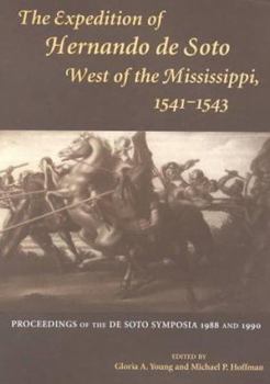 Paperback Expedition of Hernando de Soto West of the Mississippi, 1541-1543: Proceedings of the de Soto Symposia, 1988 and 1990 Book