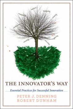 Hardcover The Innovator's Way: Essential Practices for Successful Innovation Book