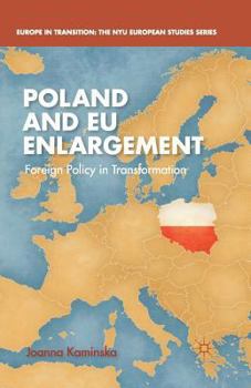 Paperback Poland and EU Enlargement: Foreign Policy in Transformation Book