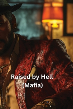 Paperback Raised by Hell (Mafia) Book