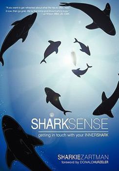 Paperback Shark Sense: Getting in Touch with Your Inner Shark Book