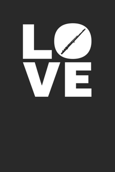 Love: Transverse Flute Notebook 6 x 9 Dotted Dot Grid Journal Gift For Flutists (108 Pages)