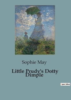 Paperback Little Prudy's Dotty Dimple Book