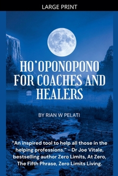Paperback Ho'Oponopono for Coaches and Healers [Large Print] Book