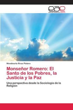 Paperback Monseñor Romero: El Santo de los Pobres, la Justicia y la Paz [Spanish] Book