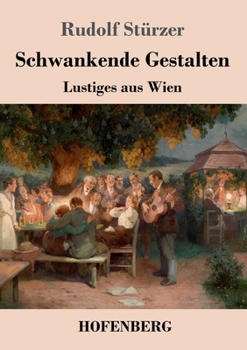 Paperback Schwankende Gestalten: Lustiges aus Wien [German] Book