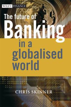 Hardcover The Future of Banking: In a Globalised World Book