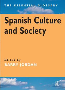 Paperback Spanish Culture and Society: The Essential Glossary Book