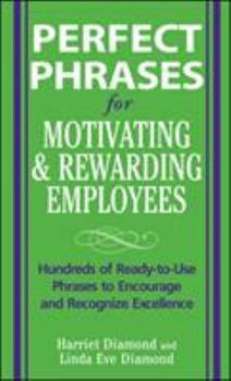 Paperback Perfect Phrases for Motivating and Rewarding Employees Book