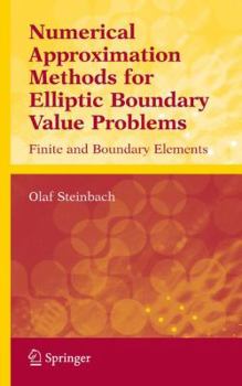 Paperback Numerical Approximation Methods for Elliptic Boundary Value Problems: Finite and Boundary Elements Book