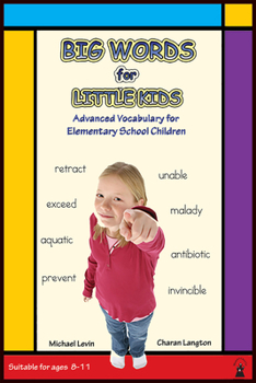 Paperback Big Words for Little Kids: Step-By-Step Advanced Vocabulary Building Book