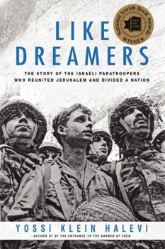 Paperback Like Dreamers: The Story of the Israeli Paratroopers Who Reunited Jerusalem and Divided a Nation Book