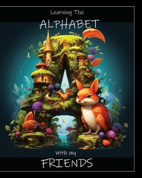 Paperback Learning the Alphabet with my Friends Book