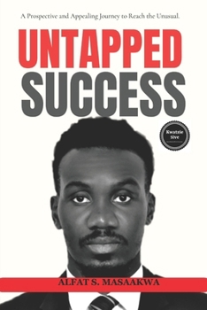 Paperback Untapped Success: Unleashing Your Potential and Achieving Extraordinary Results Book