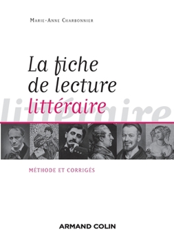 La fiche de lecture littéraire: Méthode et corrigés (French Edition)