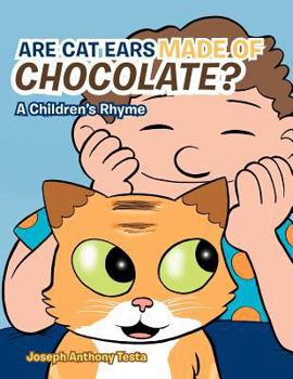 Paperback Are Cat Ears Made of Chocolate?: A Children's Rhyme Book