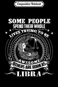 Paperback Composition Notebook: Libra Libra Zodiac Horoscope Astrology Gift Journal/Notebook Blank Lined Ruled 6x9 100 Pages Book