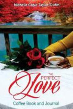 Paperback The Perfect Love: Coffee Book and Journal Book