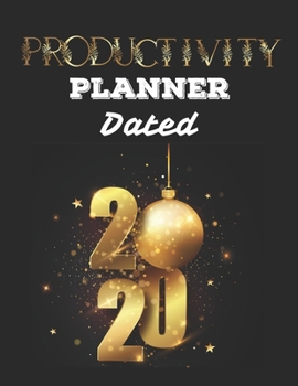 Paperback Productivity Planner Dated 2020: Daily, weekly and monthly organizer/ New year goals planner and workbook/ 8.5" X 11" inches/100 Pages Book