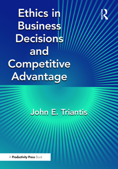 Hardcover Ethics in Business Decisions and Competitive Advantage Book
