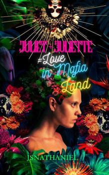 Juliet + Juliette = Love in Mafia Land