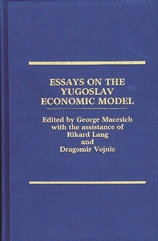 Hardcover Essays on the Yugoslav Economic Model Book