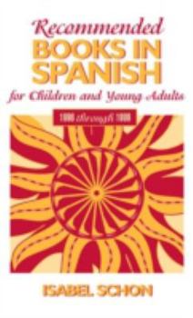 Hardcover Recommended Books in Spanish for Children and Young Adults: 1996 Through 1999 Book